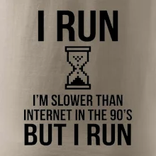 I run slower then internet