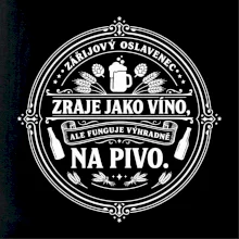 Zraje jako víno, fuguje na pivo