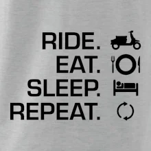 Ride Eat Sleep Repeat moto skútr