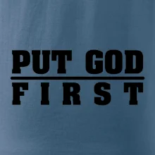 Put God first tlustý nápis