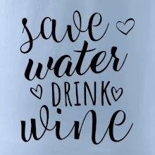 Save water drink wine