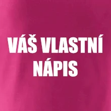 Tvůj vlastní nápis - tiskací Tvůj vlastní nápis - tiskací