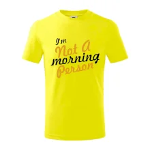 I'm not a morning person