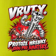 Vruty vítězí nad obyčejnými hřebíky