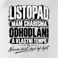 Listopad charisma odhodlání a vlastní tempo