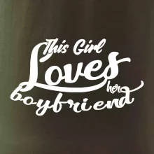 This Girl Loves her Boyfriend