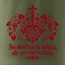Su děvčica ze železa, ale po víně roztaju