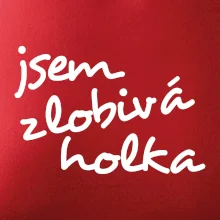 Jsem zlobivá holka
