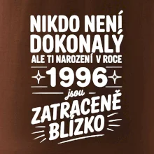 Nikdo není dokonalý ale ti narození v roce 1996 jsou zatraceně blízko