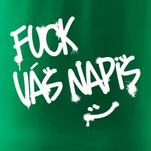 Fu*k Váš nápis