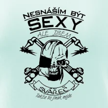 Nesnáším být sexy - svářeč