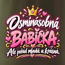 Osminásobná babička Ale pořád mladá a krásná