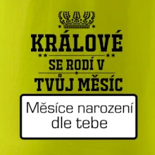 Králové se rodí - tvůj vlastní měsíc
