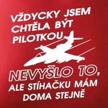 Chtěla jsem být pilotkou stíhačku mám doma