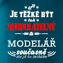 Je těžké být neodolatelný modelář