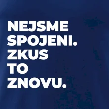 NEJSME SPOJENI. ZKUS TO ZNOVU.
