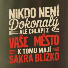 Nikdo není dokonalý ale chlapi z VAŠE MĚSTO