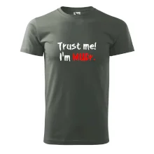 Trust me I´m  MUDr. / Věř mi jsem MUDR. Trust me I´m  MUDr. / Věř mi jsem MUDR.