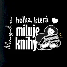 Černobílá holka, která miluje knihy - Vaše jméno Černobílá holka, která miluje knihy - Vaše jméno
