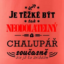 Je těžké být neodolatelný chalupář