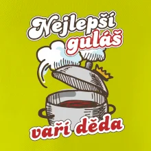 Nejlepší guláš vaří děda