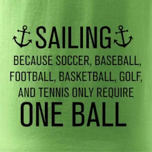Sailing beacause one ball