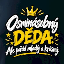 Osminásobný děda - Ale pořád mladý a krásný