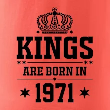 Kings are born in 1971