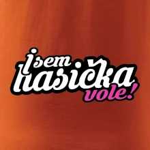 Jsem hasička vole!