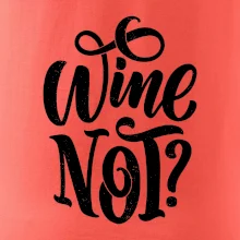Wine not - černě