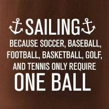 Sailing beacause one ball