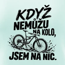 Když nemůžu na kolo jsem na nic - bahno