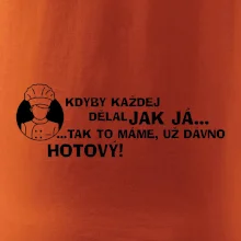 Kuchař - kdyby každej dělal jak já, tak to máme už dávno hotový