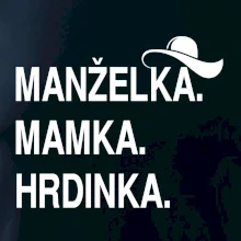 Manželka mamka hrdinka