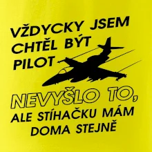 Chtěl jsem být pilot stíhačku mám doma