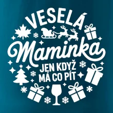 Veselá maminka jen když  má co pít