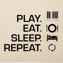 Play eat sleep piano