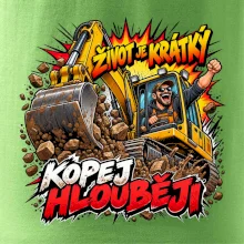 Život je krátký kopej hlouběji