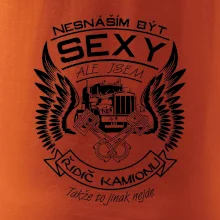 Nesnáším být sexy - kamioňák ( řidič kamionu )