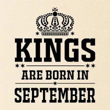 Kings are born in September