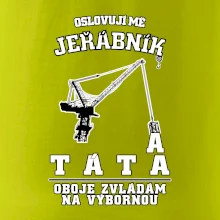 Oslovují mě jeřábník a táta