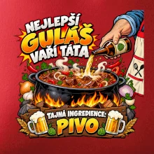 Nejlepší guláš vaří táta Tajná ingredience pivo