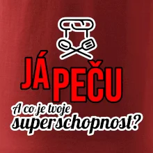 Já peču - tvoje superschopnost? rovný nápis