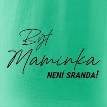 Být maninkou není sranda