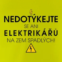 Nedotýkejte se ani elektrikářů na zem spadlých
