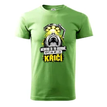 Neberu si to osobně když na mě lidi křičí