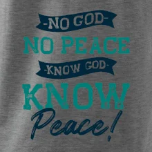 No God no peace, know god know peace