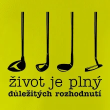 Golf - důležitá rozhodnutí Golf - důležitá rozhodnutí