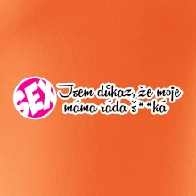 jsem důkaz toho, že moje máma ráda šuká