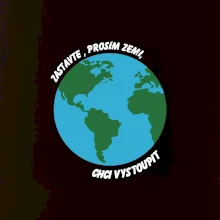 Zastavte zemi chci vystoupit